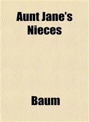 Aunt Jane's Nieces,1151904015,9781151904010