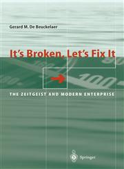 It S Broken, Let S Fix It The Zeitgeist and Modern Enterprise,3540673253,9783540673255