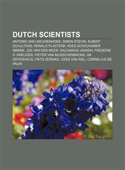 Dutch scientists Antonie van Leeuwenhoek, Simon Stevin, Albert Schultens, Ronald Plasterk, Kees Schouhamer Immink, Jos van der Meer,1157496261,9781157496267