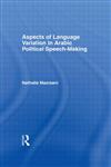 Aspects of Language Variation in Arabic Political Speech-Making,0700706739,9780700706730
