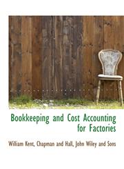 Bookkeeping and Cost Accounting for Factories,1140526685,9781140526681