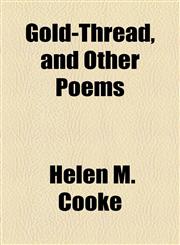 Gold-Thread, and Other Poems,1154617904,9781154617900