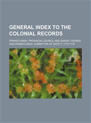 General Index To The Colonial Records,1231070099,9781231070093