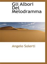 Gli Albori Del Melodramma,1115530348,9781115530347