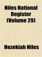 Niles National Register (Volume 29),1152679333,9781152679337
