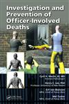Investigation and Prevention of Officer-Involved Deaths,142006374X,9781420063745