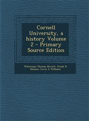 Cornell University, a history Volume 2 - Primary Source Edition,1293408166,9781293408162