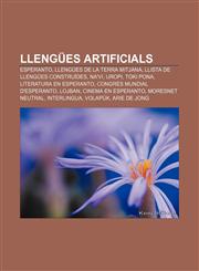 Llengües artificials Esperanto, Llengües de la Terra Mitjana, Llista de llengües construïdes, Na'vi, Uropi, Toki pona, Literatura en esperanto,1232725536,9781232725534