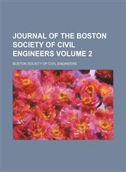 Journal of the Boston Society of Civil Engineers Volume 2,1154293416,9781154293418