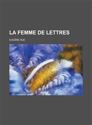 La Femme de Lettres,1234867699,9781234867690