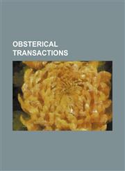 obsterical transactions,1150993952,9781150993954