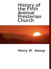 History of the Fifth Avenue Presterian Church,1140067915,9781140067917