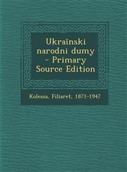 Ukraïnski narodni dumy - Primary Source Edition,1293062235,9781293062234