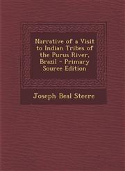 Narrative of a Visit to Indian Tribes of the Purus River, Brazil - Primary Source Edition,1293929700,9781293929704