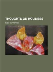 Thoughts on Holiness,1235341933,9781235341939