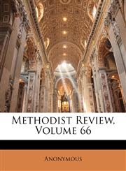 Methodist Review, Volume 66,1144345103,9781144345103