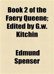 Book 2 of the Faery Queene; Edited by G.w. Kitchin,115464023X,9781154640236