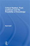 Critical Realism, Post-Positivism and the Possibility of Knowledge,041533473X,9780415334730