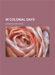 In Colonial Days,1151491470,9781151491473