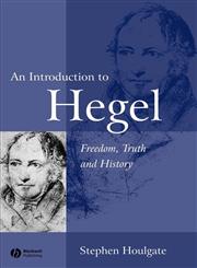 An Introduction to Hegel Freedon, Truth and History,0631230629,9780631230625