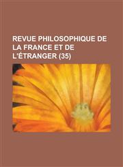 Revue Philosophique de La France Et de L'Etranger (35 ),123486973X,9781234869731