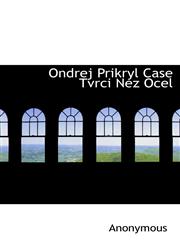 Ondrej Prikryl Case Tvrci Nez Ocel,1116514672,9781116514674