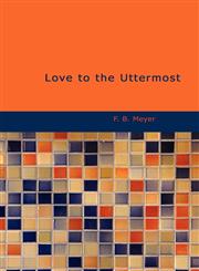 Love to the Uttermost,1434690423,9781434690425