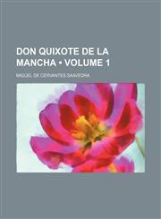 Don Quixote de La Mancha (Volume 1),1459067495,9781459067493