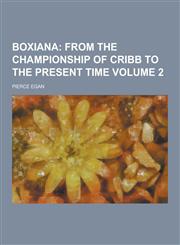 Boxiana Volume 2,1230442642,9781230442648