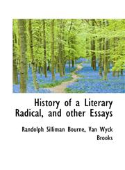 History of a Literary Radical, and Other Essays,1115560204,9781115560207
