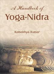 A Handbook of Yoga-Nidra 1st Edition,8124606854,9788124606858