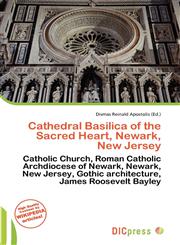 Cathedral Basilica of the Sacred Heart, Newark, New Jersey,6136542366,9786136542362