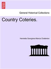 Country Coteries.,1241405271,9781241405274