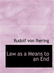 Law as a Means to an End,1116438585,9781116438581