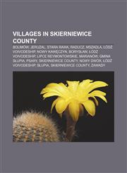 Villages in Skierniewice County Bolimów, Jeruzal, Stara Rawa, Raducz, Mszadla, Łódź Voivodeship, Nowy Kawęczyn, Borysław, Łódź Voivodeship,1155946332,9781155946337