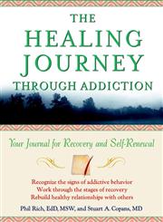 The Healing Journey Through Addiction Your Journal for Recovery and Self-Renewal,0471382094,9780471382096