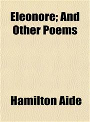 Eleonore; And Other Poems,115251931X,9781152519312