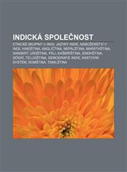 Indická společnost Etnické skupiny v Indii, Jazyky Indie, Náboženství v Indii, Hindština, Angličtina, Nepálština, Maráthština, Sanskrt,1232861545,9781232861546