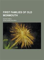 First Families of Old Monmouth; Salter Family,1230285946,9781230285948
