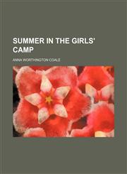 Summer in the girls' camp,115511020X,9781155110202