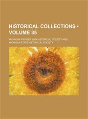 Historical Collections (Volume 35),1153885050,9781153885058