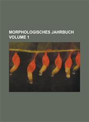 Morphologisches Jahrbuch Volume 1,1230131779,9781230131771