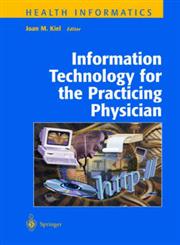 Information Technology for the Practicing Physician,0387989846,9780387989846