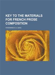 Key to the Materials for French prose composition,1230156496,9781230156491