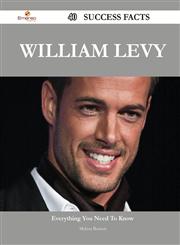 William Levy 40 Success Facts - Everything You Need to Know about William Levy,1488566518,9781488566516