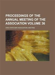 Proceedings of the annual meeting of the Association Volume 36,1236748328,9781236748324