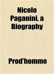 Nicolo Paganini, a Biography,1152678809,9781152678804