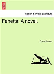 Fanetta. A novel.,1241199221,9781241199227