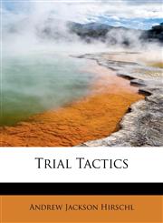 Trial Tactics,1241294917,9781241294915