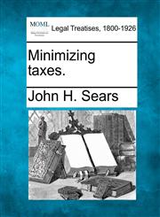 Minimizing taxes.,1240128177,9781240128174